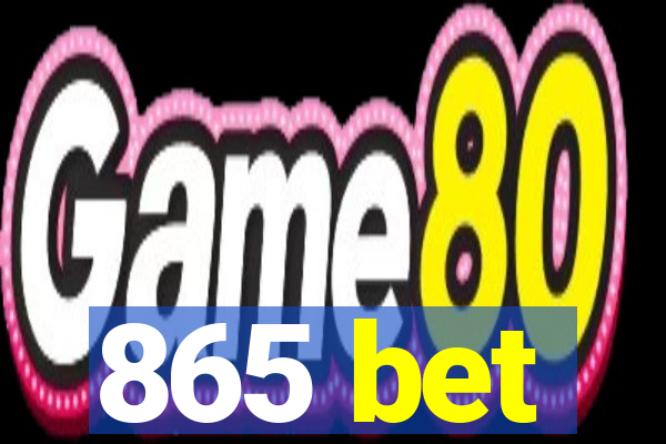 865 bet